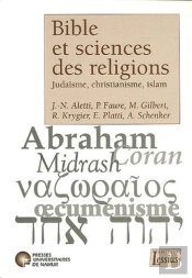 Bible Et Sciences Des Religions ; Judaïsme, Christianisme, Islam