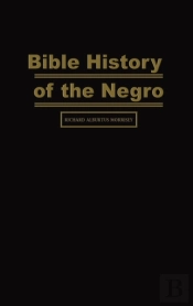Bible History Of The Negro