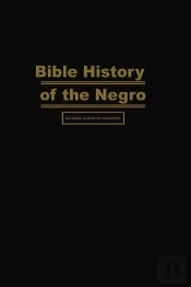 Bible History Of The Negro