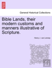 Bible Lands, Their Modern Customs And Ma