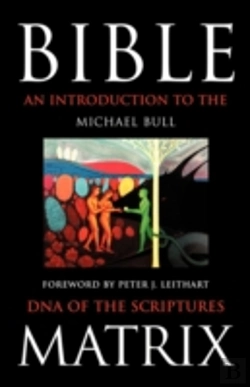 Bertrand.pt - Bible Matrix: An Introduction To The Dna