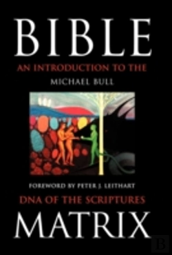 Bertrand.pt - Bible Matrix: An Introduction To The Dna