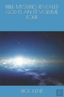 Bertrand.pt - Bible Mysteries Revealed    God Is An Et   Volume Four