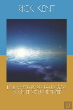 Bertrand.pt - Bible Mysteries Revealed    God Is An Et      Volume Three