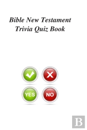 Bible New Testament Trivia Quiz Book