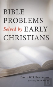 Bible Problems Solved By Early Christians