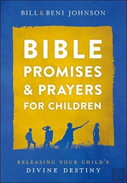 Bertrand.pt - Bible Promises And Prayers For Children Â€“ Releasing Your Child`S Divine Destiny