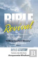 Bible Revival For ''A More Excellent Ministry''