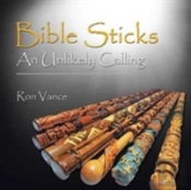 Bible Sticks An Unlikely Calling