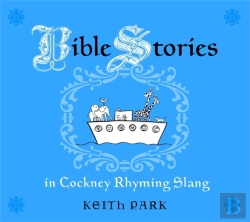Bertrand.pt - Bible Stories In Cockney Rhyming Slang
