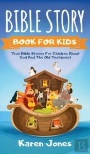 Bible Story Book For Kids: True Bible St