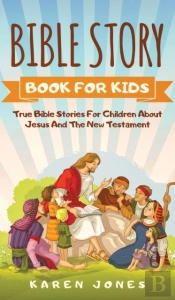 Bible Story Book For Kids: True Bible St