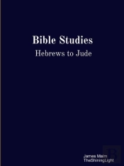 Bible Studies Hebrews To Jude