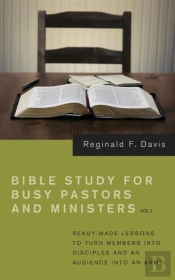Bible Study For Busy Pastors And Ministers, Volume 2