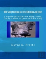 Bible Study Questions On  Ezra, Nehemiah, And Esther