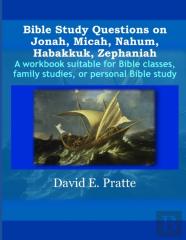 Bible Study Questions On Jonah, Micah, Nahum, Habakkuk, Zephaniah