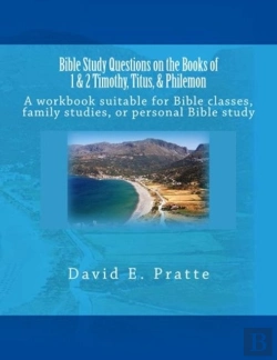 Bertrand.pt - Bible Study Questions On The Books Of 1 & 2 Timothy, Titus, & Philemon