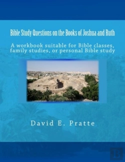 Bertrand.pt - Bible Study Questions On The Books Of Joshua And Ruth