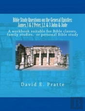 Bible Study Questions On The General Epistles