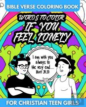 Bible Verse Coloring Book For Christian Teen Girls - Words To Color If You Feel Lonely