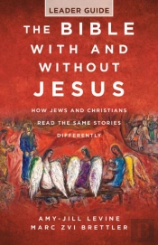 Bible With And Without Jesus - Leader Guide, The