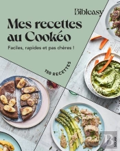 Bibleasy : Mes Recettes Au Cookéo : Faciles, Rapides Et Pas Chères !