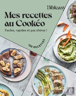 Bertrand.pt - Bibleasy : Mes Recettes Au Cookéo : Faciles, Rapides Et Pas Chères !