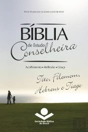 Bíblia De Estudo Conselheira – Tito, Filemom, Hebreus E Tiago