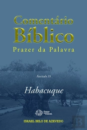 Bíblia De Estudo Prazer Da Palavra, Fascículo 35 — Habacuque