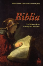 Biblia ; Les Bibles En Latin Au Temps Des Réformes