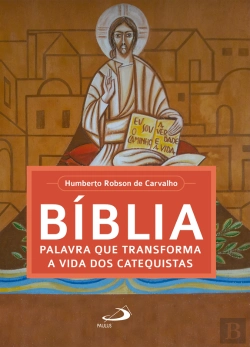 Bertrand.pt - Bíblia, Palavra Que Transforma A Vida Dos Catequistas