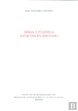 Bertrand.pt - Biblia Y Polémica Antijudía En Jerónimo