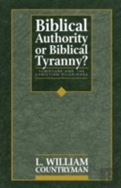 Biblical Authority Or Biblical Tyranny?
