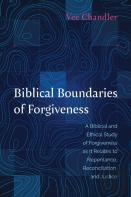 Biblical Boundaries Of Forgiveness