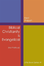 Biblical Christianity Is Evangelical