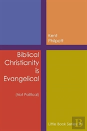 Biblical Christianity Is Evangelical