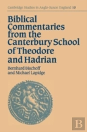 Biblical Commentaries From The Canterbury School Of Theodore And Hadrian