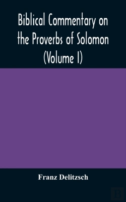 Bertrand.pt - Biblical Commentary On The Proverbs Of S
