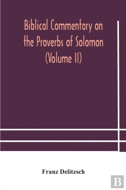 Bertrand.pt - Biblical Commentary On The Proverbs Of S