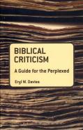 Biblical Criticism: A Guide For The Perplexed