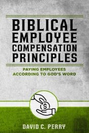Biblical Employee Compensation Principles
