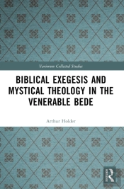 Biblical Exegesis And Mystical Theology In The Venerable Bede
