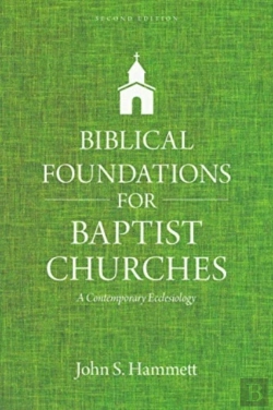 Bertrand.pt - Biblical Foundations For Baptist Churches Â€“ A Contemporary Ecclesiology