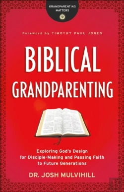 Bertrand.pt - Biblical Grandparenting (Grandparenting Matters)