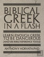 Biblical Greek In A Flash