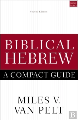 Bertrand.pt - Biblical Hebrew: A Compact Guide