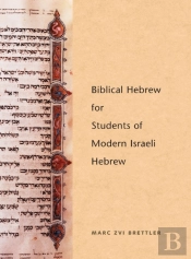 Biblical Hebrew For Students Of Modern Israeli Hebrew