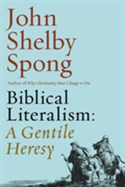 Bertrand.pt - Biblical Literalism: A Gentile Heresy: A Journey Into A New Christianity Through The Doorway Of Matthew'S Gospel