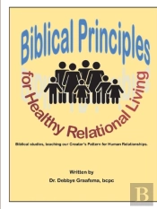Biblical Principles For Healthy Relational Living