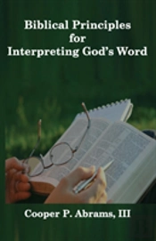 Biblical Principles For Interpreting God'S Word